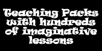 teaching packs with hundreds of imaginative lessons